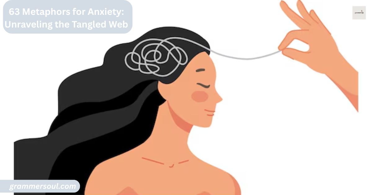 63 Metaphors for Anxiety: Unraveling the Tangled Web