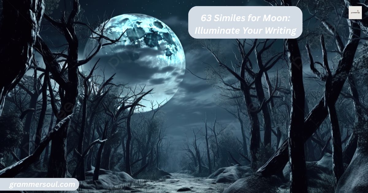 63 Similes for Moon: Illuminate Your Writing