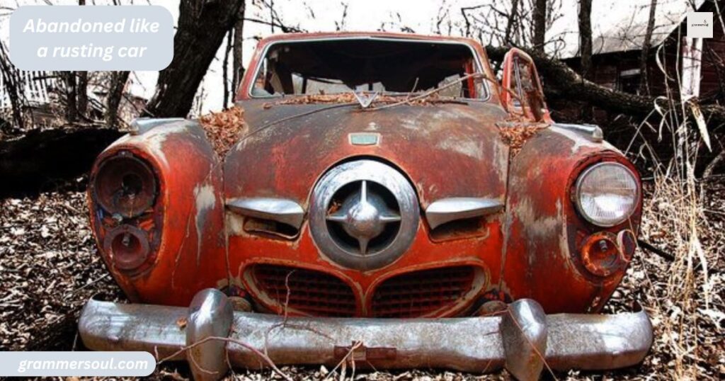 Abandoned like a rusting car