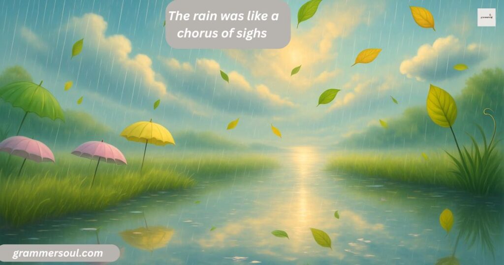  The rain was like a chorus of sighs