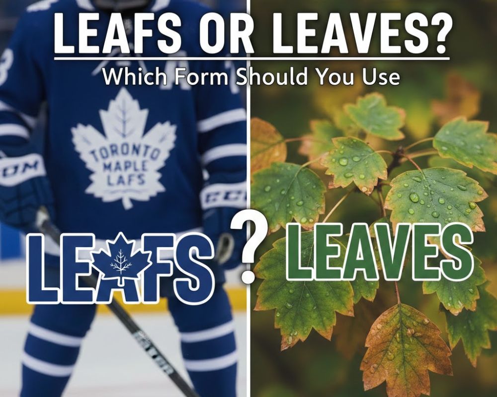 leafs-or-leaves-which-form-should-you-use